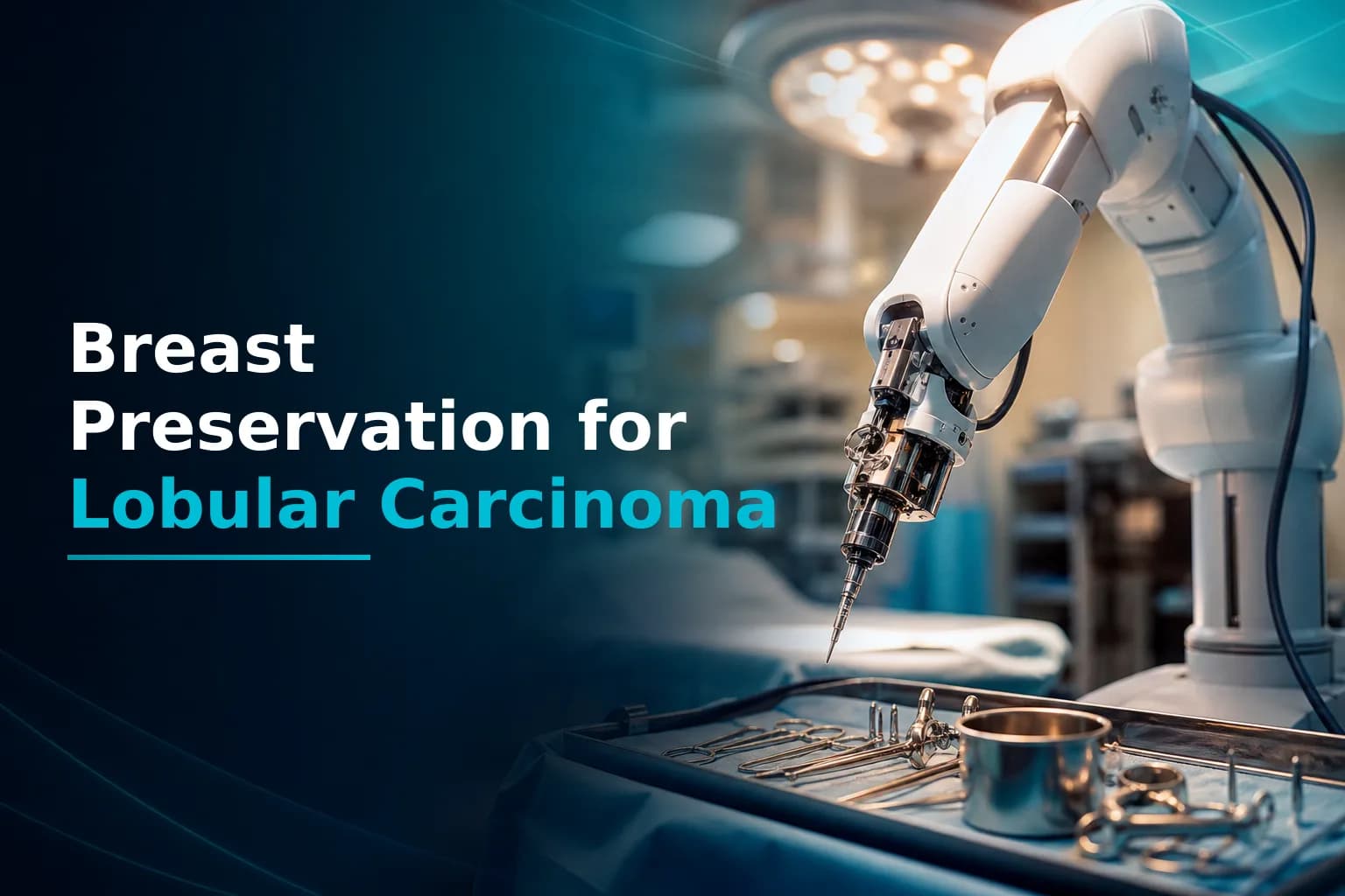 Invasive Lobular Carcinoma and Robotic Breast Surgery: Can You Preserve Your Breast?