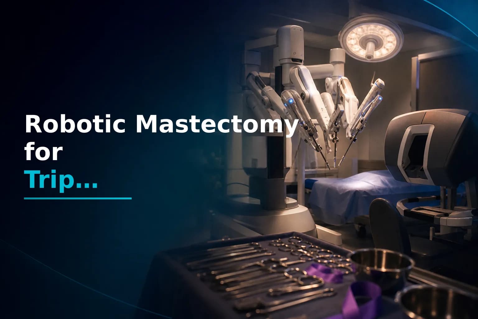 Robotic Mastectomy in India for Triple-Negative Breast Cancer